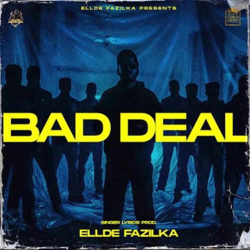 Bad Deal Ellde Fazilka Mp3 Song Download