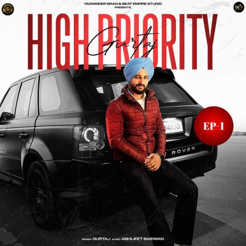 High Priority - EP By Gurtaj full album mp3 songs