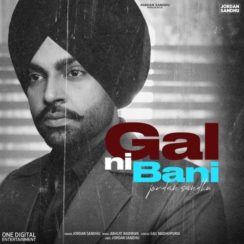 Gal Ni Bani Jordan Sandhu Mp3 Song Download