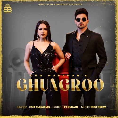 Ghungroo Gur Marahar Mp3 Song Download