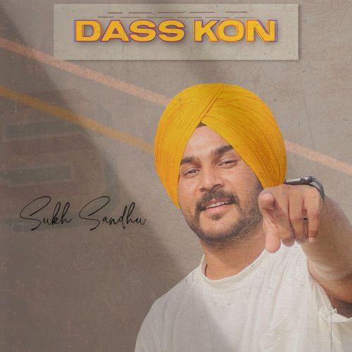 Dass Kon Sukh Sandhu Mp3 Song Download