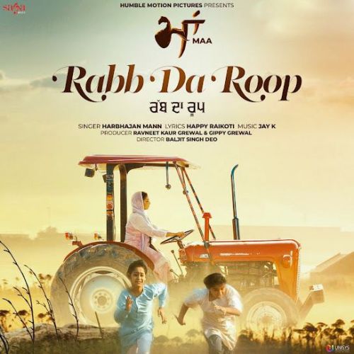 Rabb Da Roop (Maa) Harbhajan Mann Mp3 Song Download