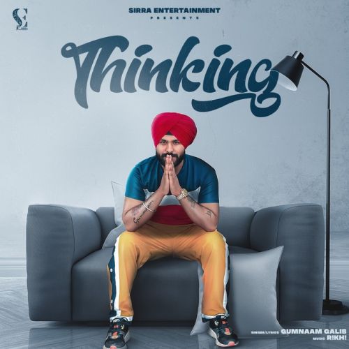 Thinking Gumnam Galib Mp3 Song Download