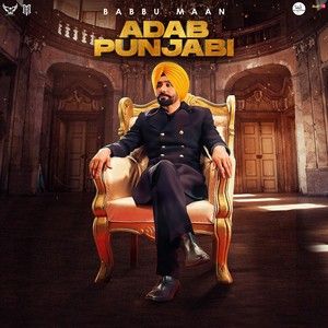 Adab Punjabi By Babbu Maan full album mp3 songs