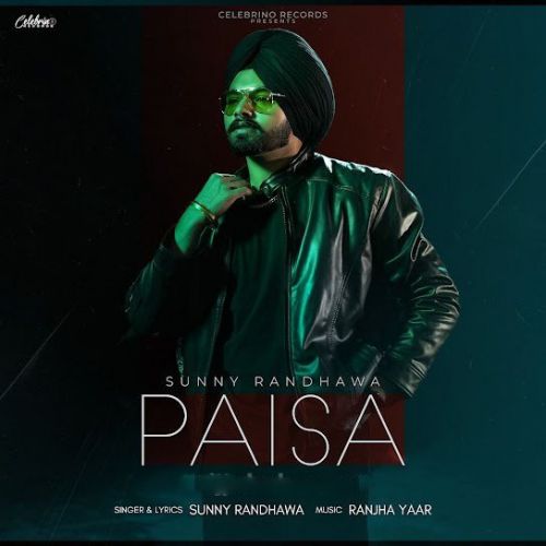 Paisa Sunny Randhawa Mp3 Song Download