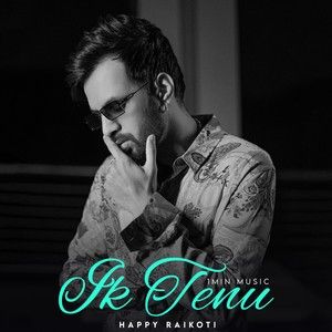 Ik Tenu (1 Min Music) Happy Raikoti Mp3 Song Download