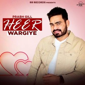 Heer Wargiye Prabh Gill Mp3 Song Download