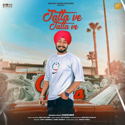 Jatta Ve Jatta Ve Harshbir Mp3 Song Download