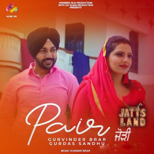 Pair Gurvinder Brar, Gurdas Sandhu Mp3 Song Download