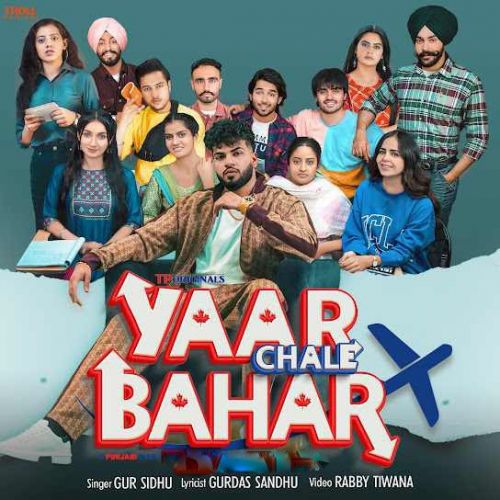 Yaar Chale Bahar Gur Sidhu Mp3 Song Download