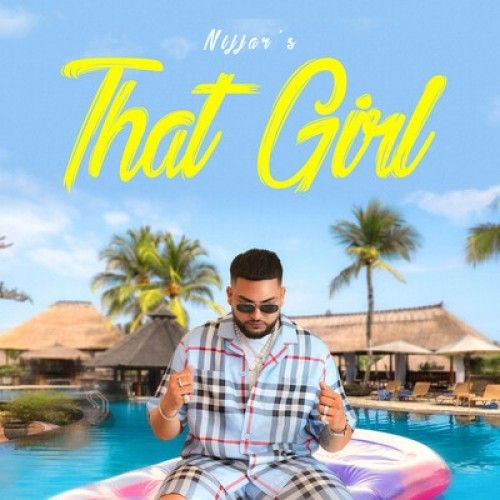 That Girl Nijjar Mp3 Song Download