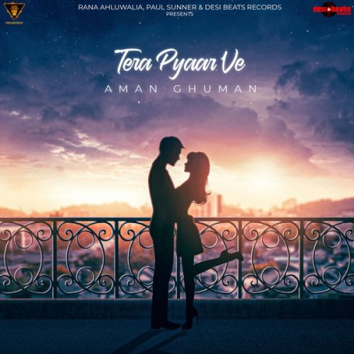 Tera Pyaar Ve Aman Ghuman Mp3 Song Download