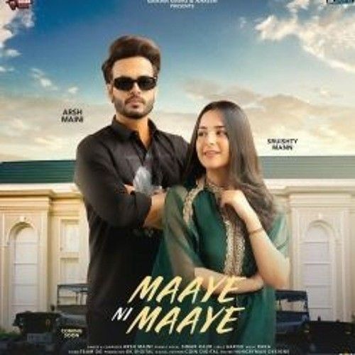 Maaye Ni Maaye Arsh Maini, Simar Kaur Mp3 Song Download