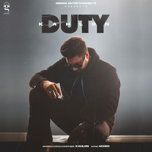 Duty Kahlon Mp3 Song Download