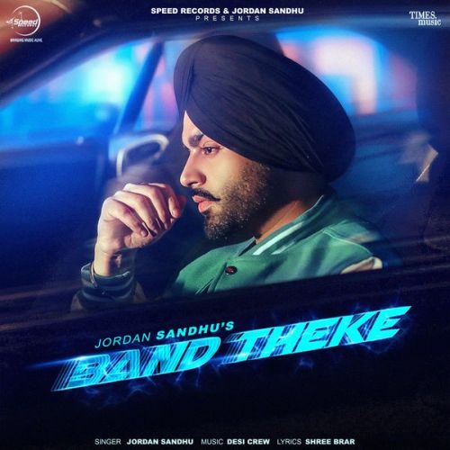 Band Theke Jordan Sandhu Mp3 Song Download