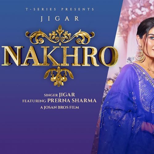 Nakhro Jigar Mp3 Song Download