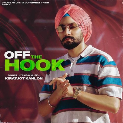 Off The Hook By Kiratjot Kahlon full album mp3 songs