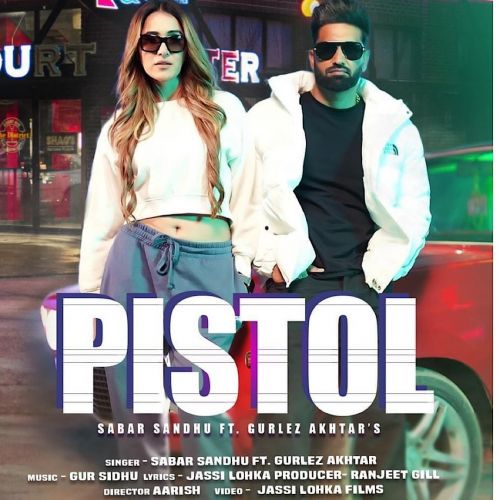 Pistol Sabar Sandhu, Gurlez Akhtar Mp3 Song Download