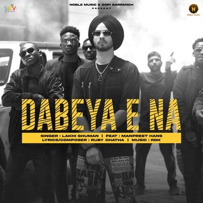 Dabeya E Na Lakhi Ghuman Mp3 Song Download