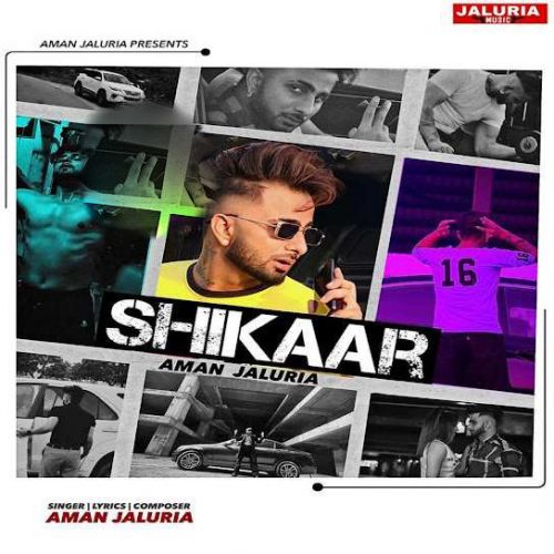 Shikaar Aman Jaluria Mp3 Song Download