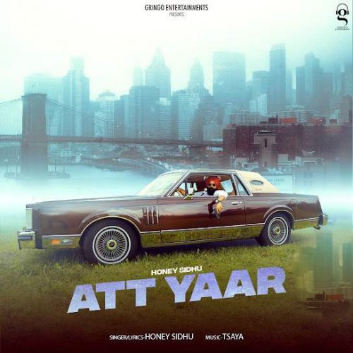 Att Yaar Honey Sidhu Mp3 Song Download