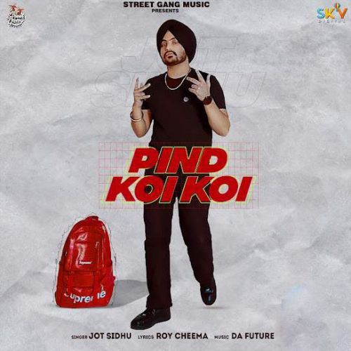 Pind Koi Koi Jot Sidhu Mp3 Song Download