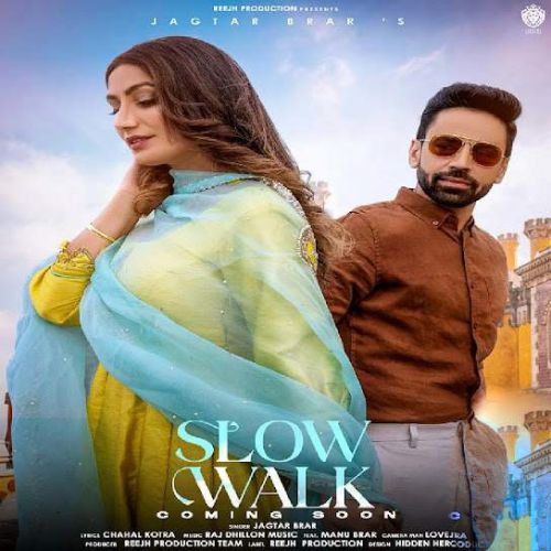 Slow Walk Jagtar Brar Mp3 Song Download