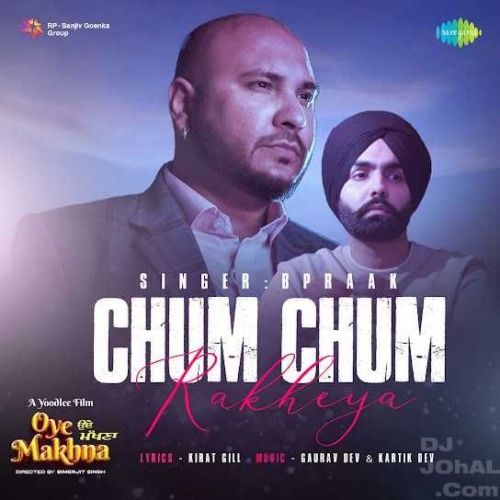 Chum Chum Rakheya B Praak Mp3 Song Download