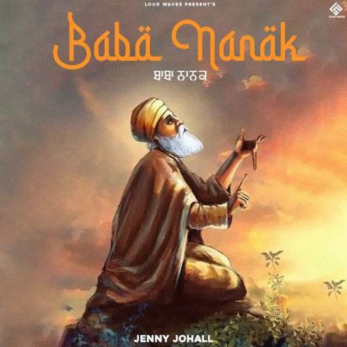 Baba Nanak Jenny Johal Mp3 Song Download