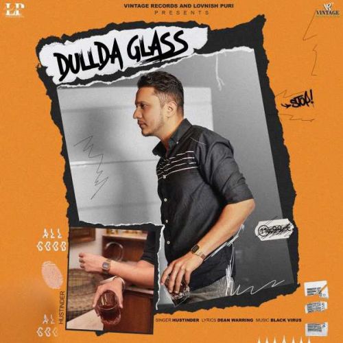 Dullda Glass Hustinder Mp3 Song Download