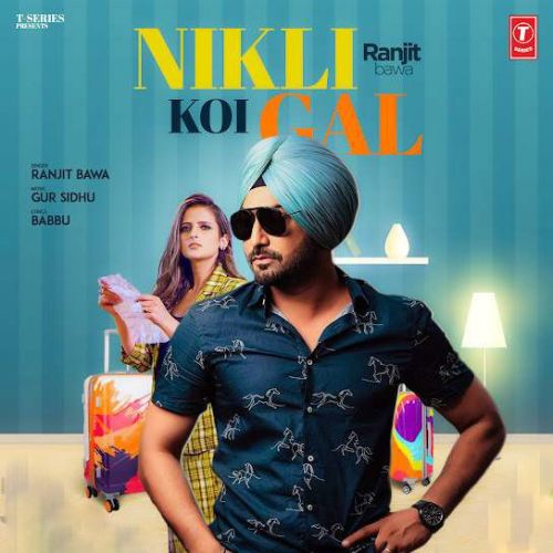 Nikli Koi Gal Ranjit Bawa Mp3 Song Download