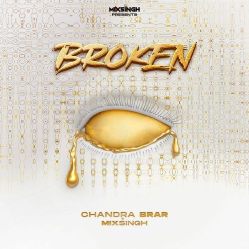 BROKEN - EP By Chandra Brar full album mp3 songs