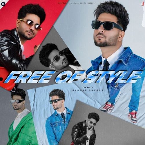 Free Of Style By Gurman Sandhu full album mp3 songs