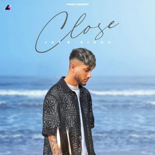 Close JayB Singh Mp3 Song Download