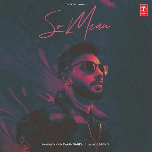 So Mean Navaan Sandhu Mp3 Song Download