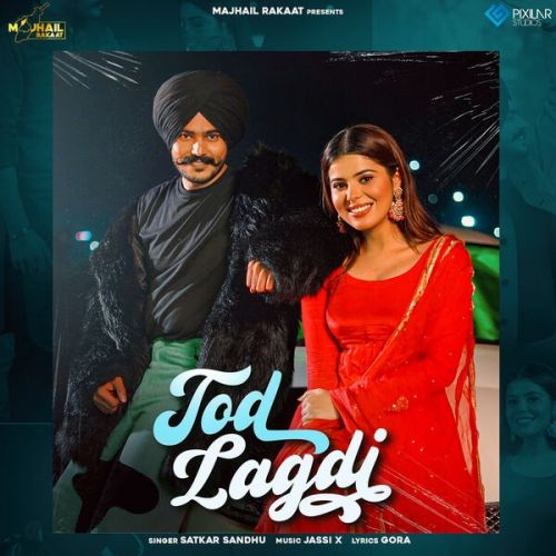 Tod Lagdi Satkar Sandhu Mp3 Song Download