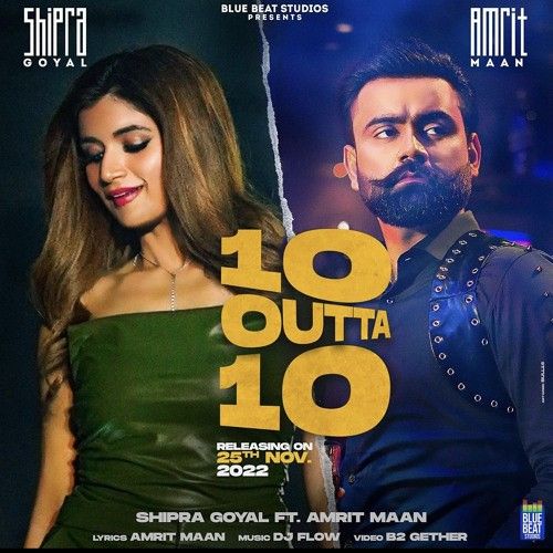 10 Outta 10 Amrit Maan, Shipra Goyal Mp3 Song Download