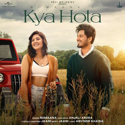 Kya Hota Romaana, Jaani Mp3 Song Download