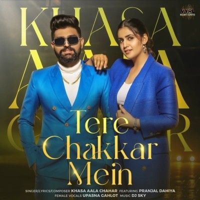 Tere Chakkar Mein Khasa Aala Chahar Mp3 Song Download