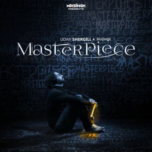 Master Piece By Uday Shergill full album mp3 songs