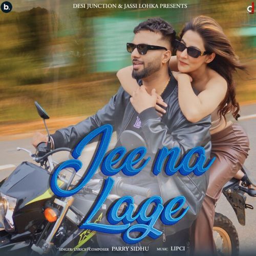 Jee Na Lage Parry Sidhu Mp3 Song Download