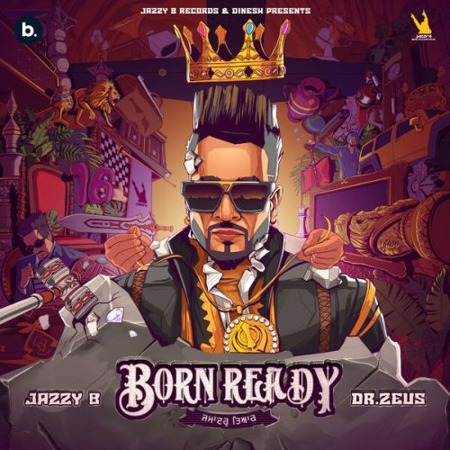 Born Ready By Jazzy B full album mp3 songs