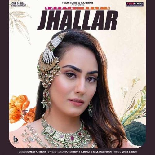 Jhallar Sweetaj Brar Mp3 Song Download