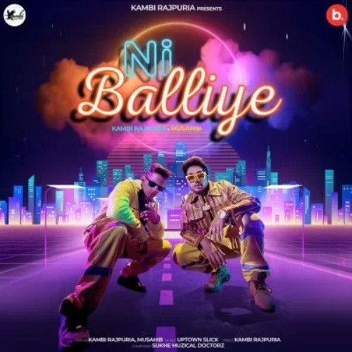 Ni Balliye Kambi Rajpuria Mp3 Song Download