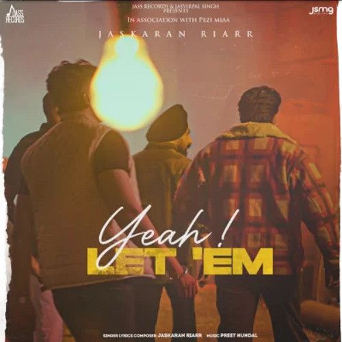 Yeah Let Em Jaskaran Riarr Mp3 Song Download