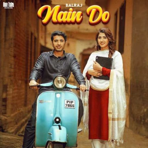 Nain Do Balraj Mp3 Song Download