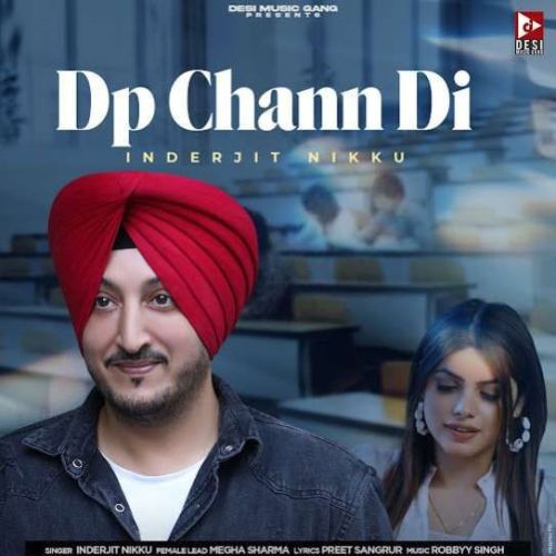 DP Chann Di Inderjit Nikku Mp3 Song Download