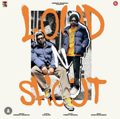 Loud N Shout Himmat Sandhu Mp3 Song Download