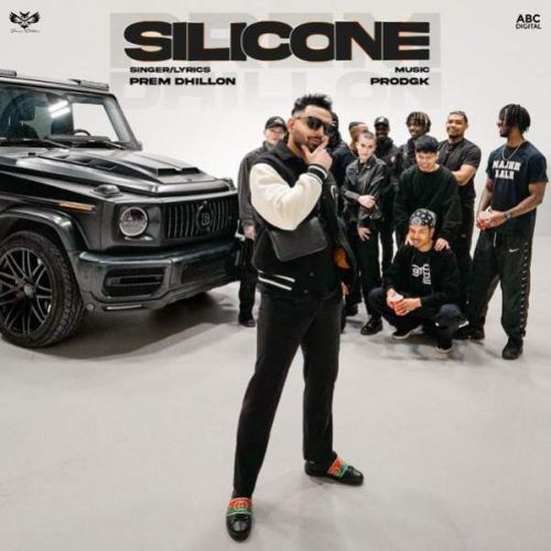 Silicone Prem Dhillon Mp3 Song Download