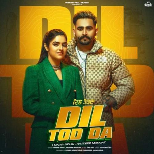 Dil Tod Da Hunar Sidhu Mp3 Song Download